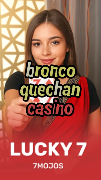 bronco quechan casino-w4cy2mdjlx2bf.com