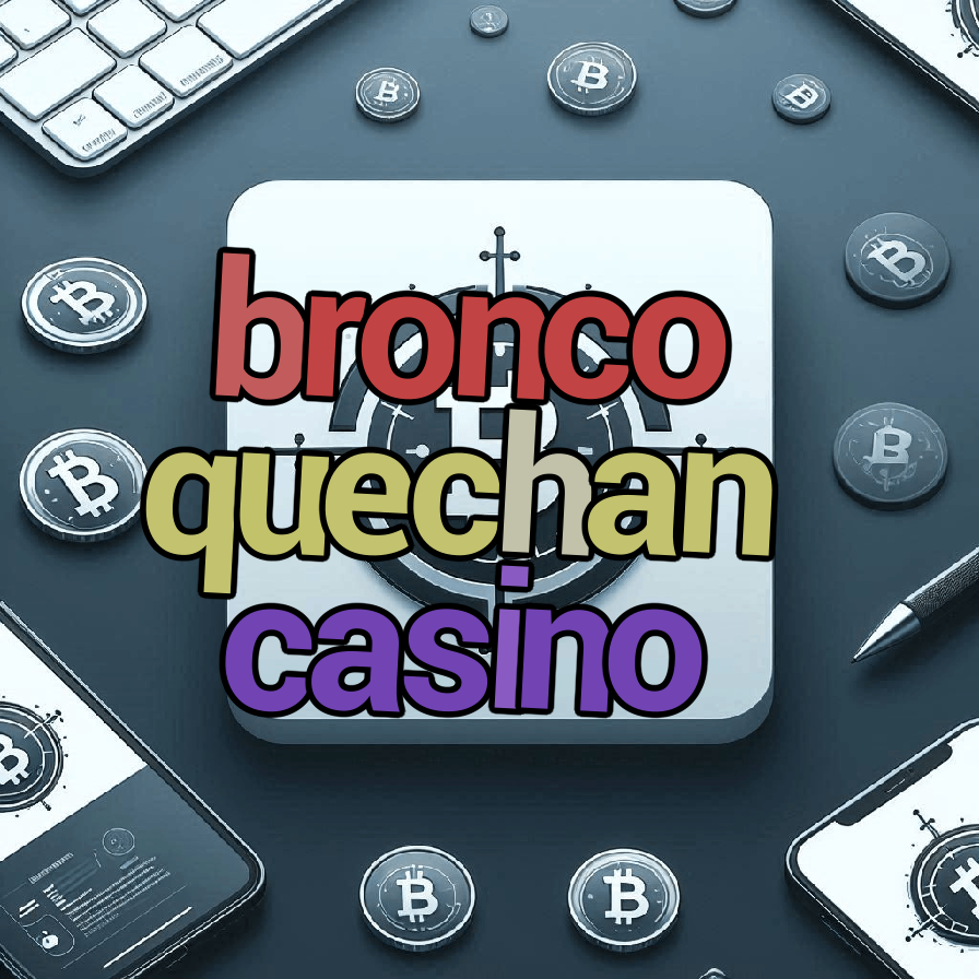 bronco quechan casino